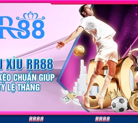 Kèo tài xỉu RR88 – Mẹo đọc kèo chuẩn giúp tăng tỷ lệ thắng