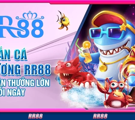 Bắn cá đại dương RR88 – Cơ hội săn thưởng lớn mỗi ngày